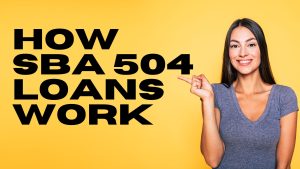 How SBA 504 Loans Work: Requirements and Process